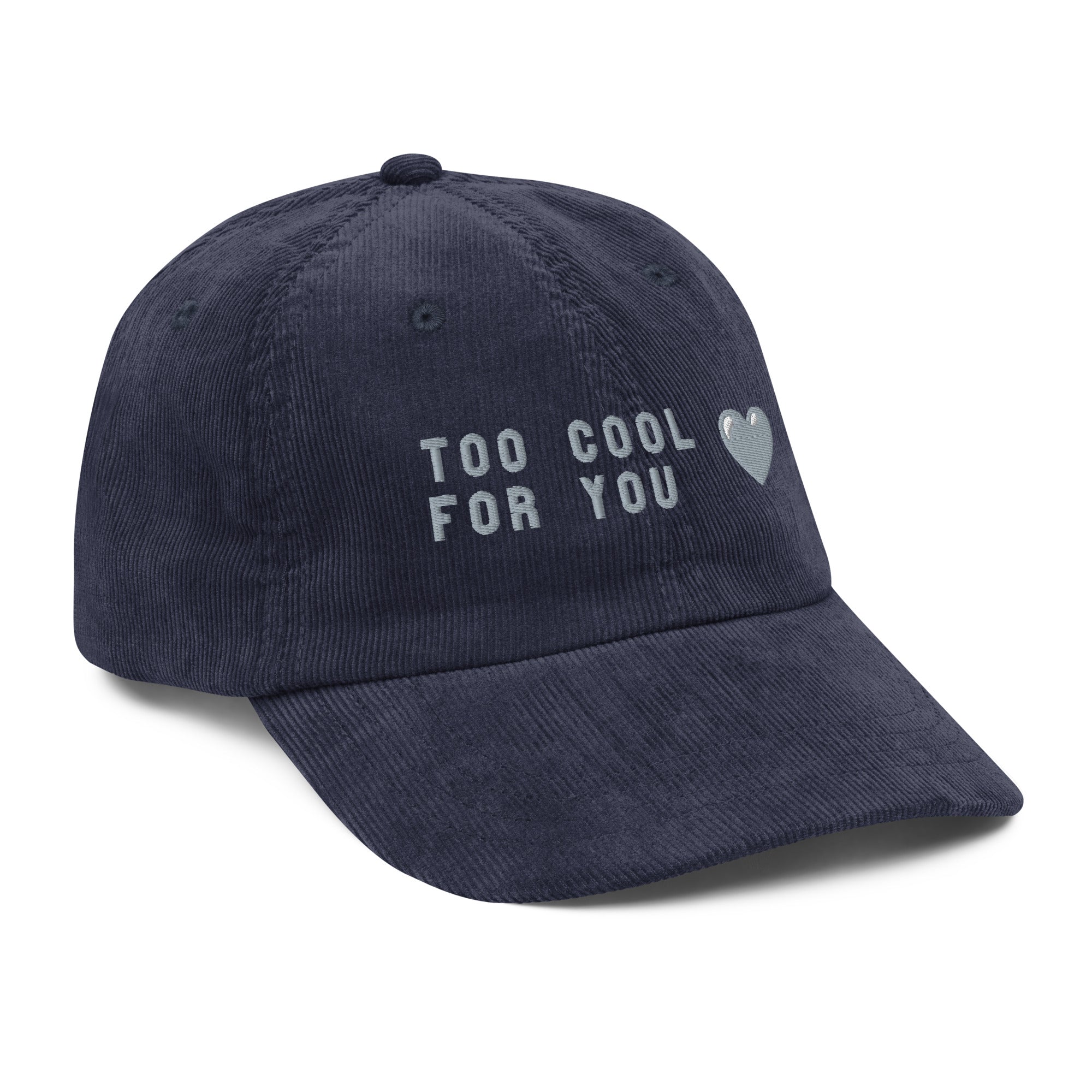 Too cool for you corduroy cap